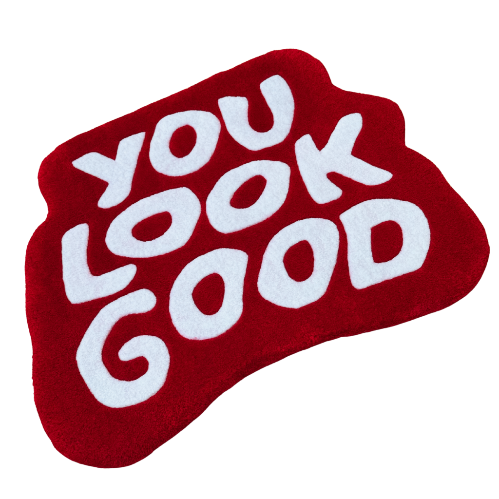 You Look Good Rug